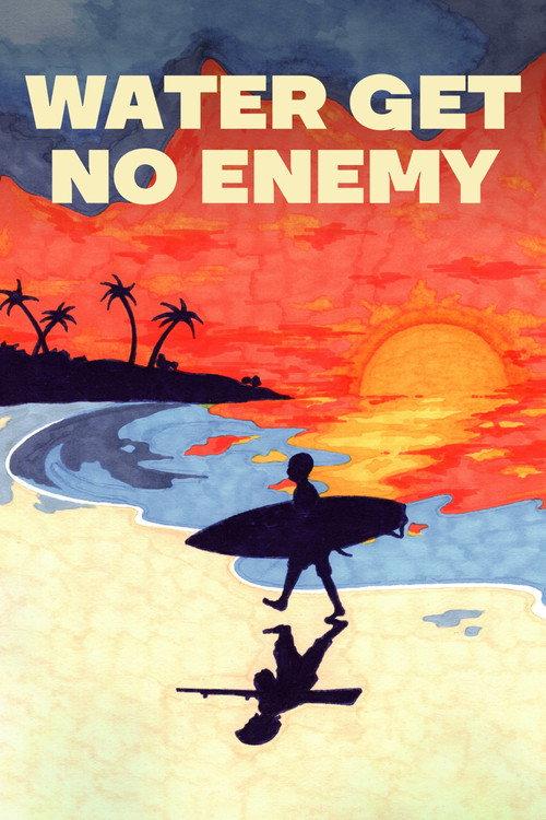 Water Get No Enemy 2020 official movie poster