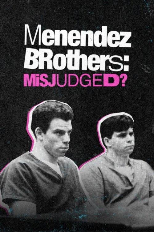 Menendez Brothers: Misjudged? 2022 official movie poster