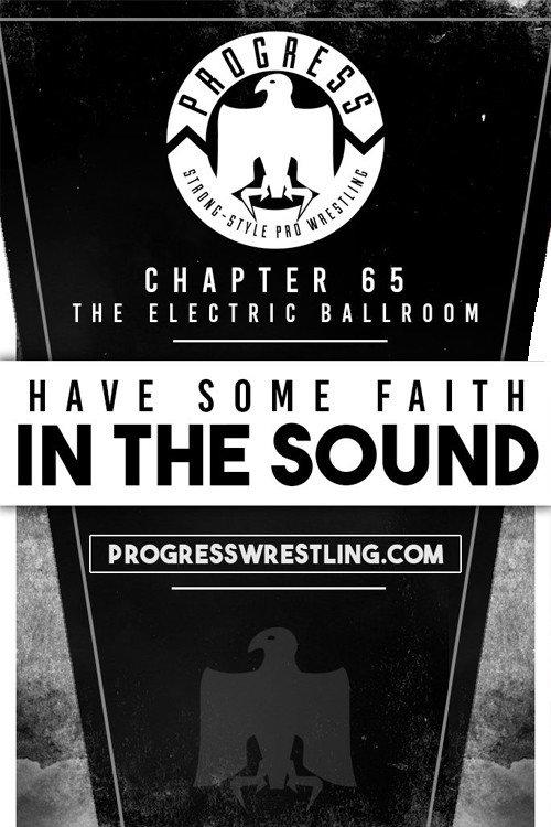 PROGRESS Chapter 65: Have Some Faith In The Sound 2018 official movie poster