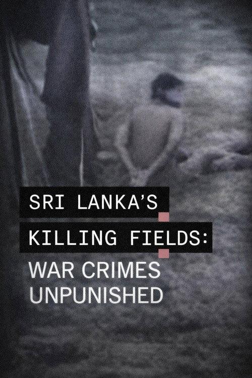 Sri Lanka's Killing Fields: War Crimes Unpunished... 2012 official movie poster