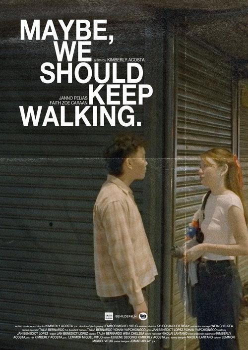Maybe, we should keep walking.  official movie poster
