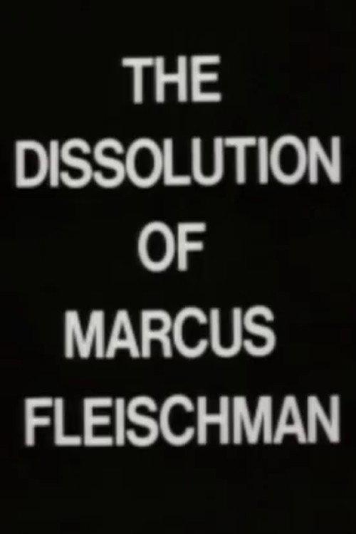 The Dissolution of Marcus Fleischman 1978 official movie poster