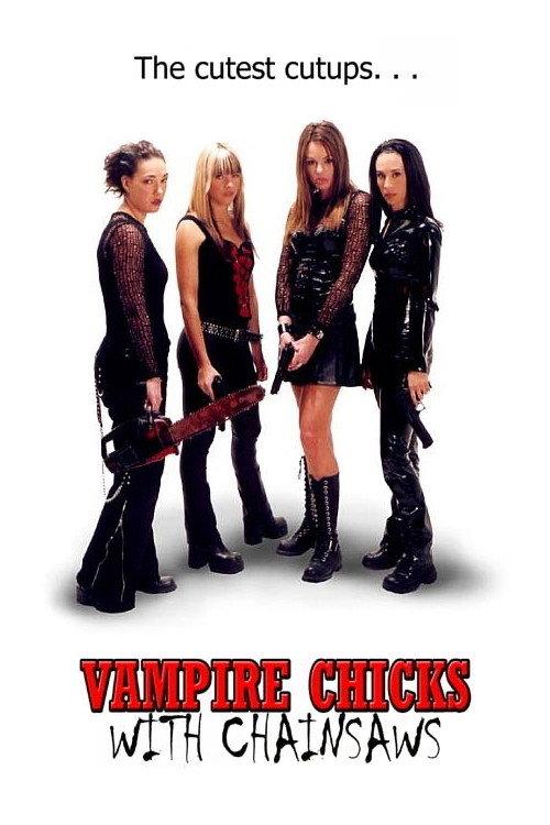 Vampire Chicks with Chainsaws 2006 official movie poster