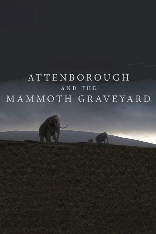 Attenborough and the Mammoth Graveyard 2021 official movie poster