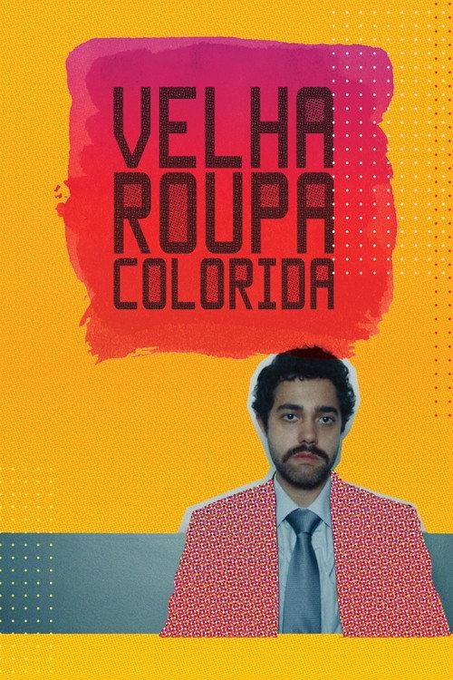 Velha Roupa Colorida 2021 official movie poster