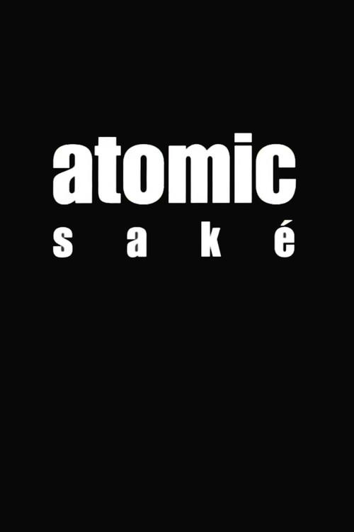 Atomic Saké 2001 official movie poster