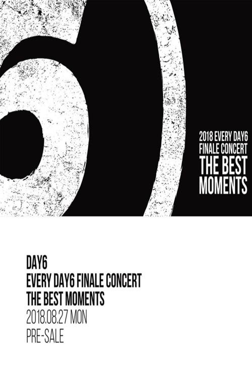 데이식스(DAY6) - Every DAY6 Finale Concert - The Best Moments 2018 official movie poster