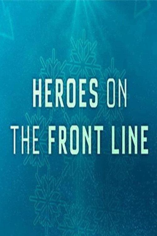 Heroes on the Front Line 2020 official movie poster