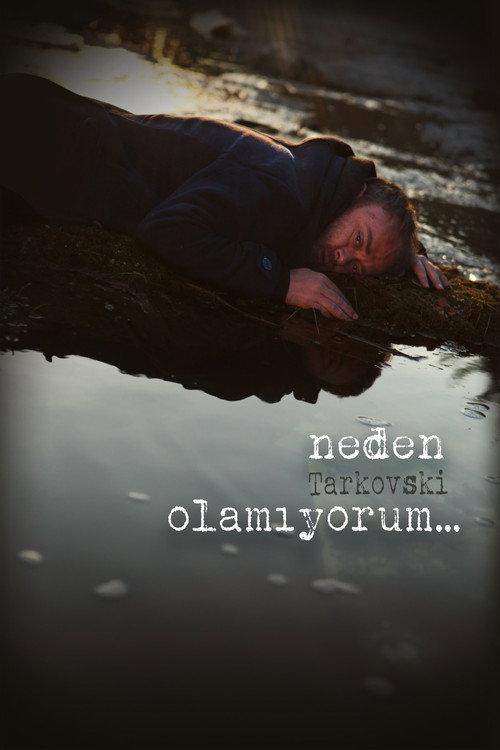 Why Can't I Be Tarkovsky? 2015 official movie poster