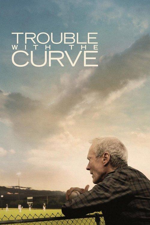 Trouble with the Curve 2012 official movie poster