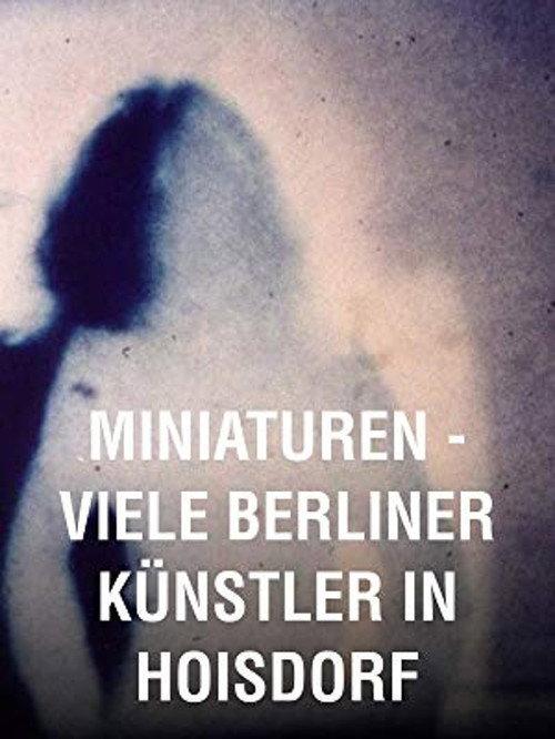 Miniatures: Many Berlin Artists in Hoisdorf 1983 official movie poster