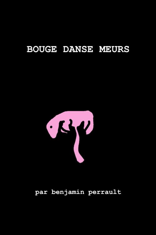 Bouge Danse Meurs  official movie poster