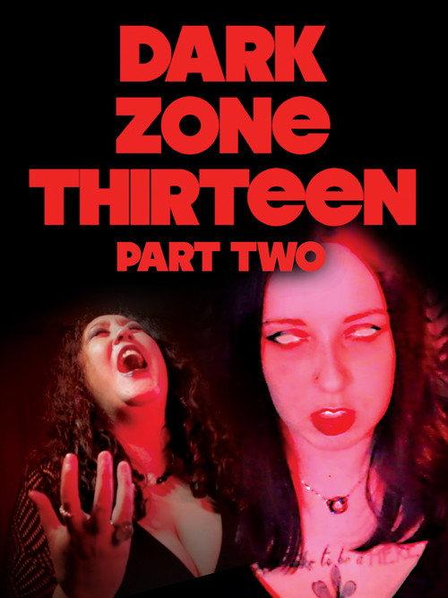 Dark Zone Thirteen Part 2 2021 official movie poster