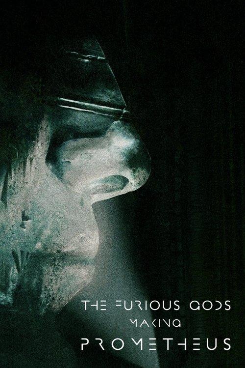 The Furious Gods: Making Prometheus 2012 official movie poster