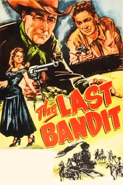 The Last Bandit 1949 official movie poster