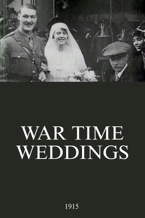 War Time Weddings 1915 official movie poster