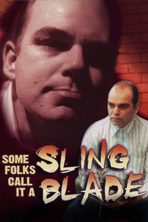 Some Folks Call It a Sling Blade 1994 official movie poster