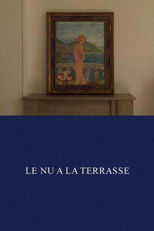 Le Nu à la terrasse 2008 official movie poster