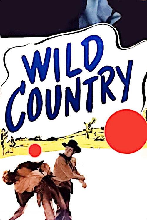 Wild Country 1947 official movie poster