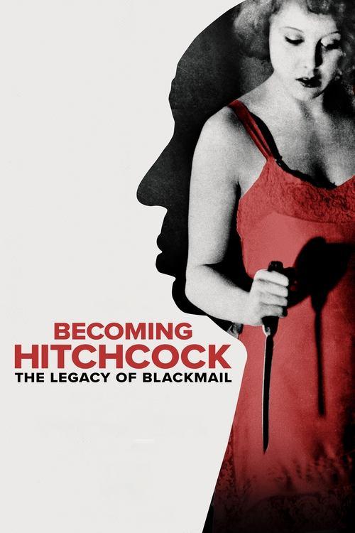 Becoming Hitchcock: The Legacy of Blackmail 2024 official movie poster