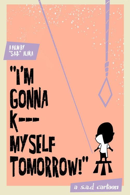 I'm Gonna Kill Myself Tomorrow official movie poster