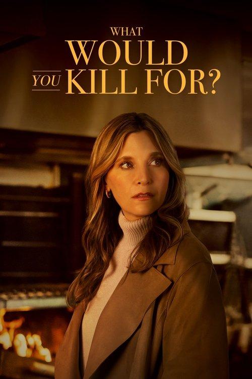 What Would You Kill For? 2025 official movie poster
