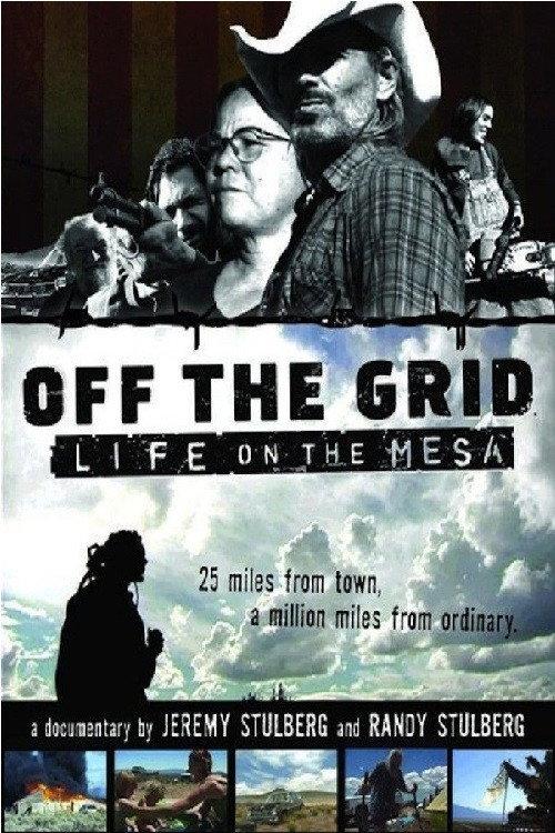 Off the Grid: Life on the Mesa 2008 official movie poster