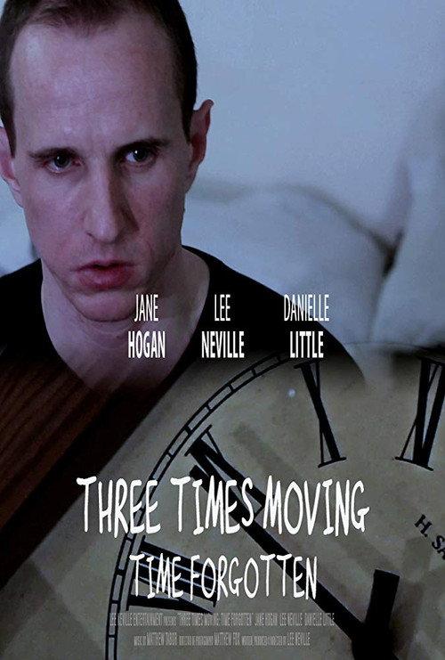 Three Times Moving: Time Forgotten 2014 official movie poster