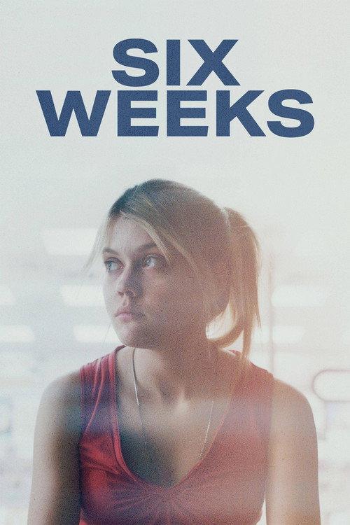 Six Weeks 2022 official movie poster