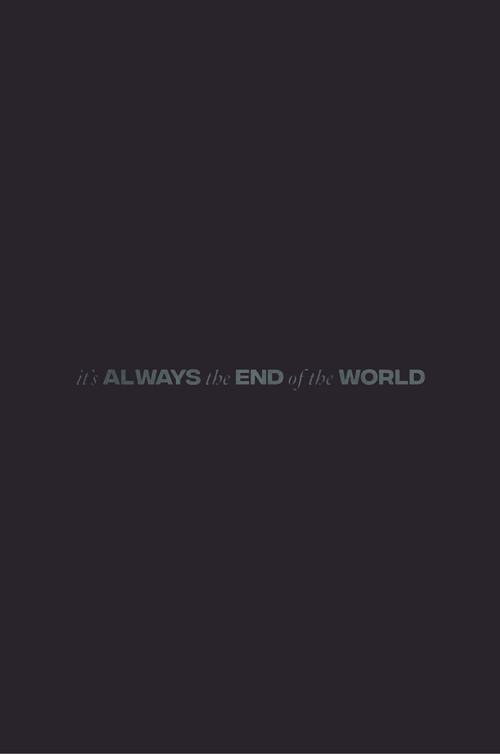 It's Always the End of the World  official movie poster