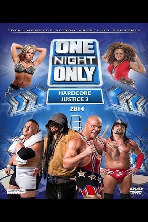 TNA One Night Only: Hardcore Justice 3 2014 official movie poster