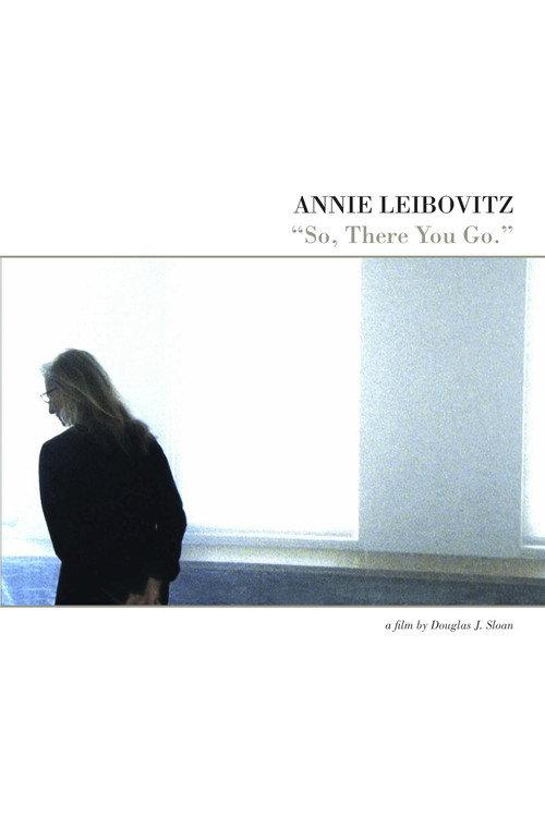 Annie Leibovitz: So, There You Go 2009 official movie poster