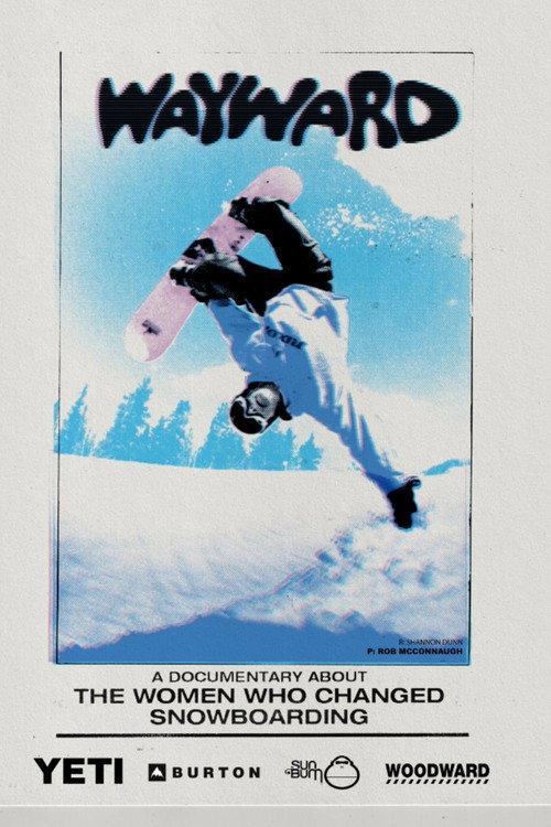Wayward: How Women Changed Snowboarding official movie poster