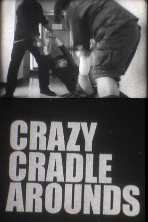 Crazy Cradle Arounds 2011 official movie poster
