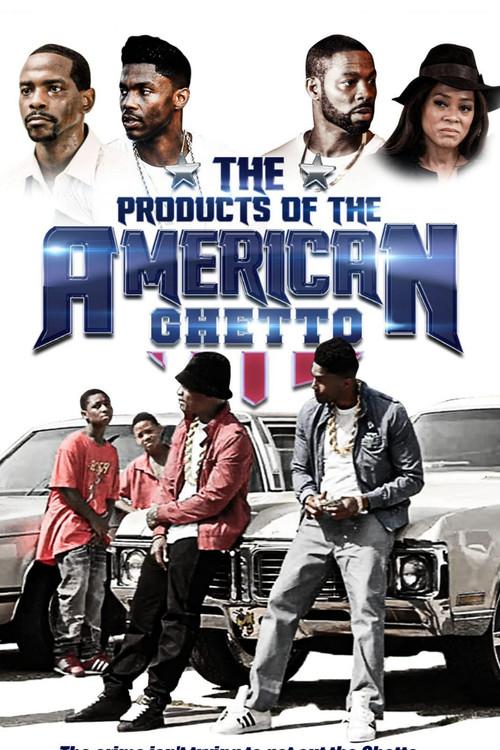 The Products of the American Ghetto 2018 official movie poster