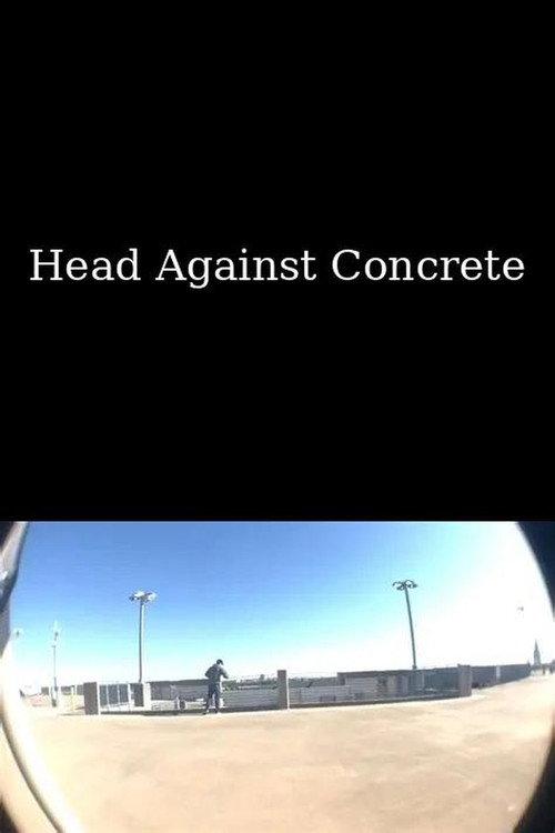 Head Against Concrete 2020 official movie poster