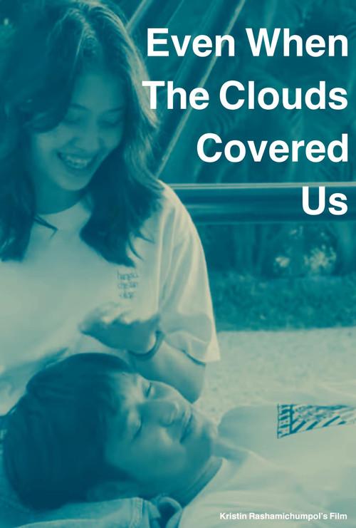 Even When the Clouds Covered Us 2022 official movie poster