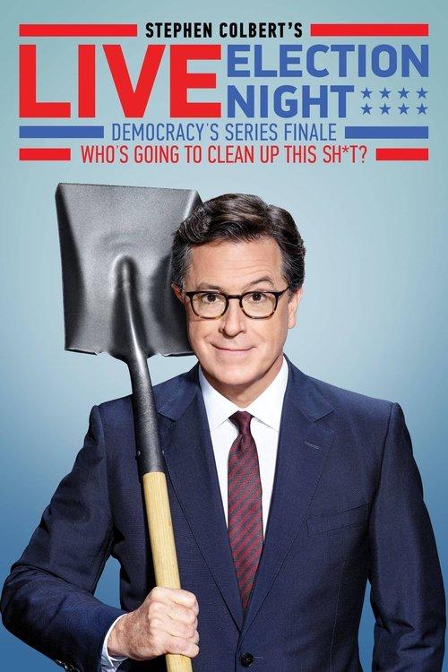 Stephen Colbert's Live Election Night Democracy's Series Finale 2016 official movie poster