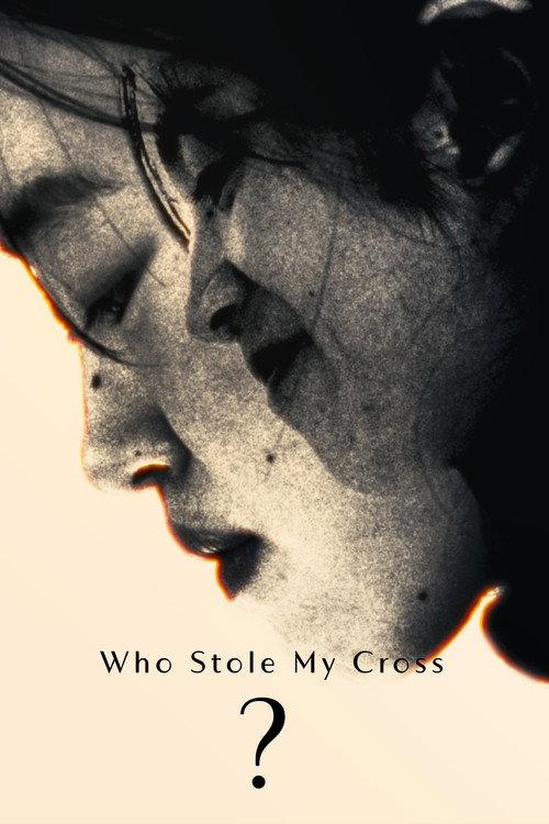 Who Stole My Cross?  official movie poster