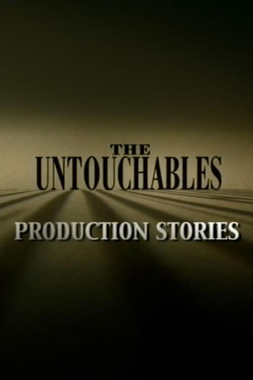 The Untouchables: Production Stories 2004 official movie poster