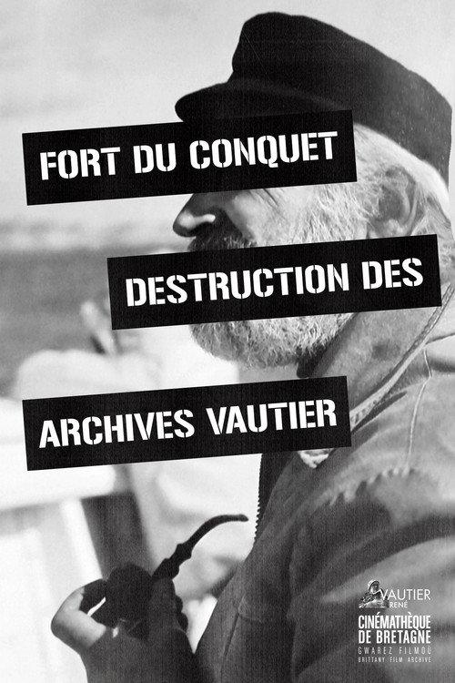 Fort Du Conquet Destruction of the Vautier Archives 1983 official movie poster