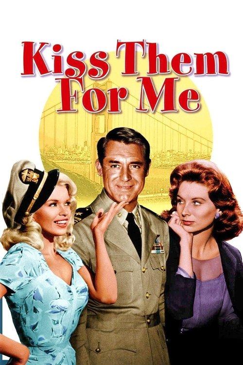 Kiss Them for Me 1957 official movie poster
