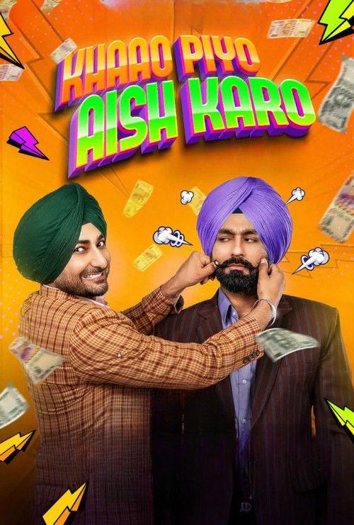 Khaao Piyo Aish Karo 2022 official movie poster