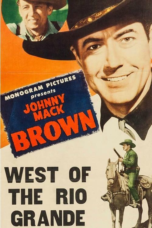 West of the Rio Grande 1944 official movie poster