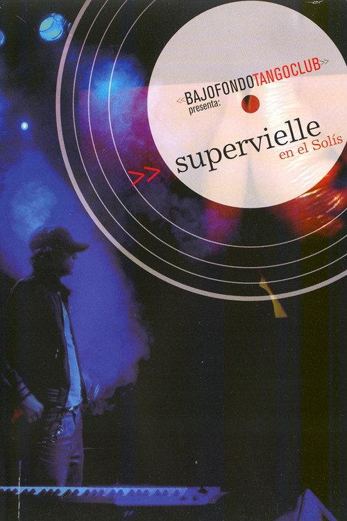 Bajofondo Tango Club - Supervielle en el Solis 2007 official movie poster