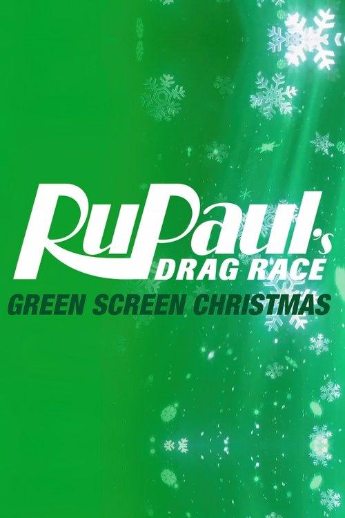 RuPaul's Drag Race: Green Screen Christmas 2015 official movie poster
