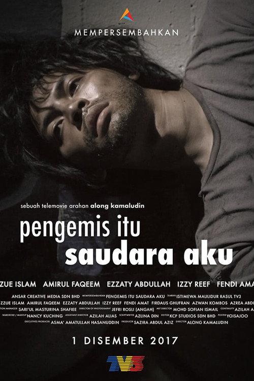 Pengemis Itu Saudara Aku 2017 official movie poster