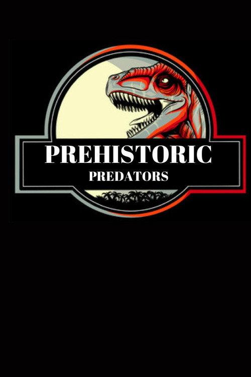 Prehistoric Predators 2023 official movie poster