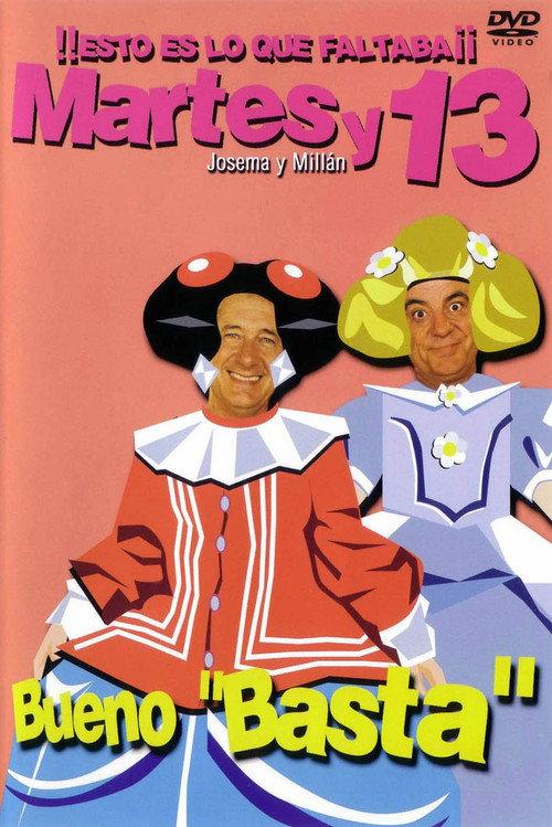 Martes y 13: Bueno Basta 2004 official movie poster