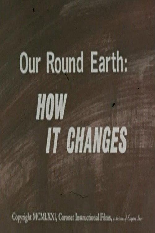 Our Round Earth: How It Changes 1971 official movie poster